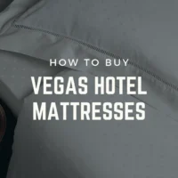 How TO Buy Vegas Hotel Mattresses