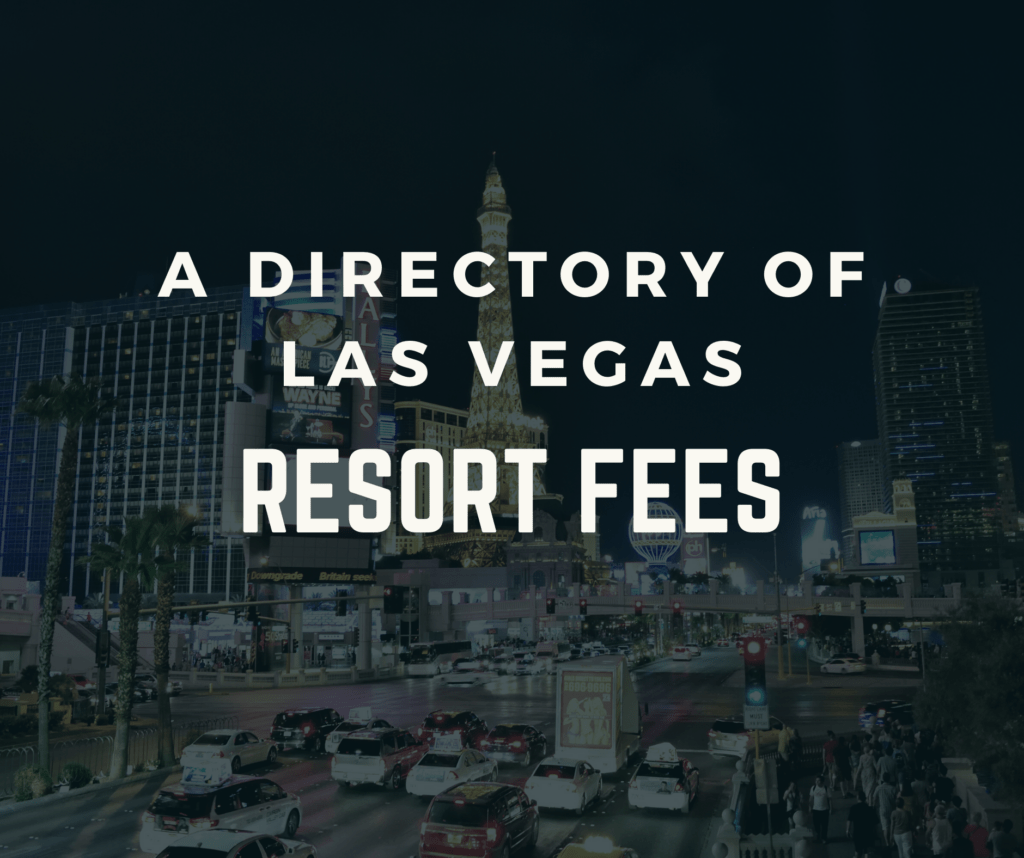List of Las Vegas Resort Fees