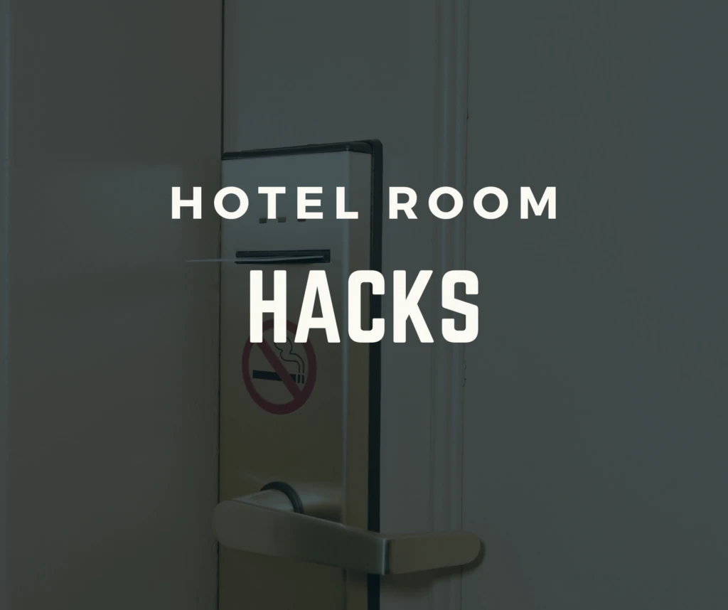 Hotel Room Hacks