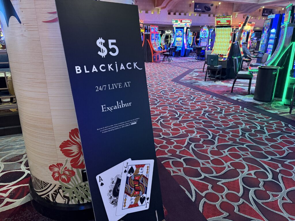 An ad on the gaming floor at Excalibur for $5 blackjack. 